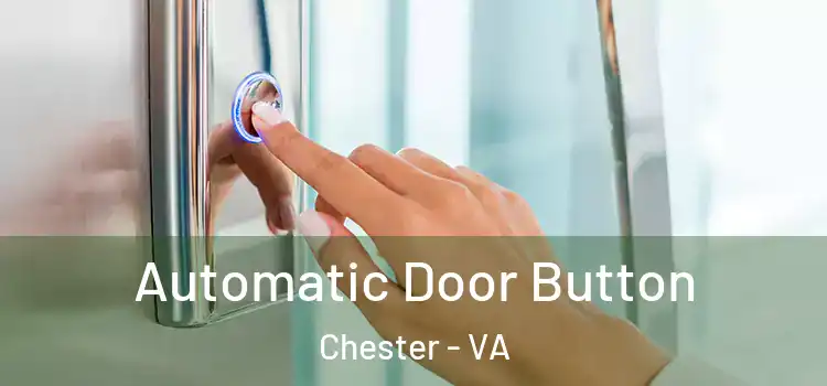 Automatic Door Button Chester - VA