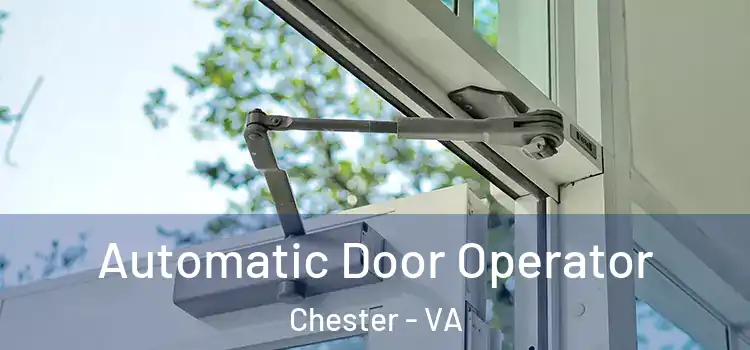 Automatic Door Operator Chester - VA