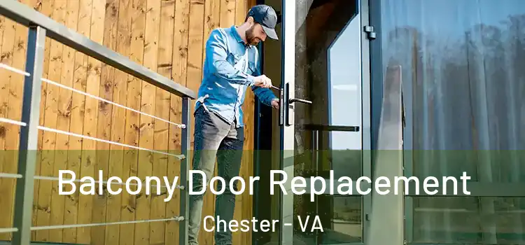  Balcony Door Replacement Chester - VA