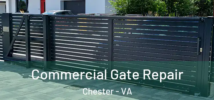  Commercial Gate Repair Chester - VA