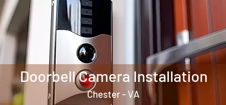  Doorbell Camera Installation Chester - VA