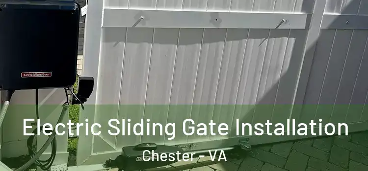  Electric Sliding Gate Installation Chester - VA