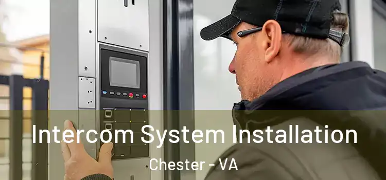 Intercom System Installation Chester - VA