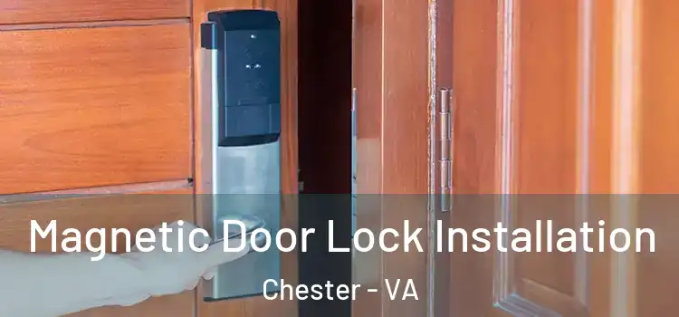  Magnetic Door Lock Installation Chester - VA
