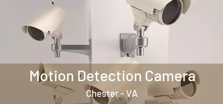  Motion Detection Camera Chester - VA