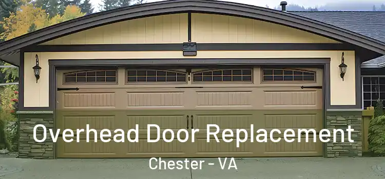  Overhead Door Replacement Chester - VA