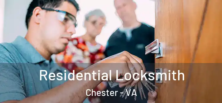  Residential Locksmith Chester - VA