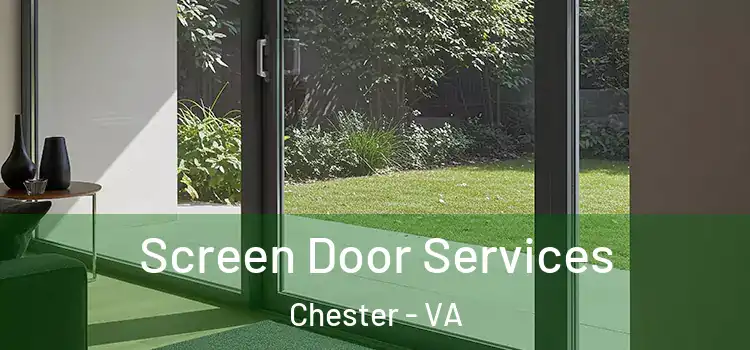 Screen Door Services Chester - VA
