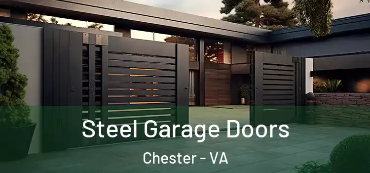  Steel Garage Doors Chester - VA